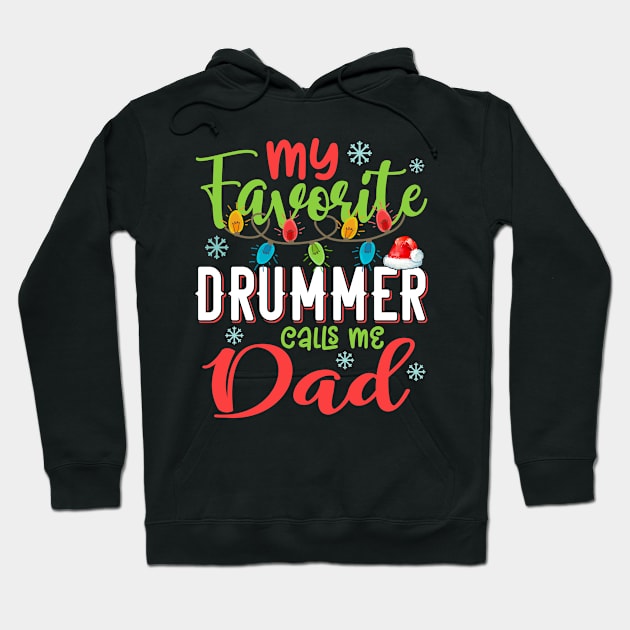 My Favorite Drummer Calls Me Dad Xmas Light Christmas Gift Hoodie by Shops PR